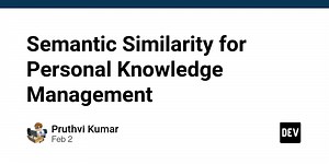 Semantic Similarity for Personal Knowledge Management