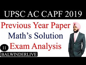 CAPF 2019 Maths Solution | Previous Year Questions 2019 | UPSC AC CAPF 2019 | by Balwinder Singh