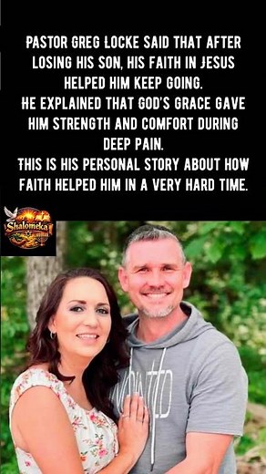 Faith Helped Me Stay Strong in Pain#GregLocke#FaithInGrief#GraceInSorrow