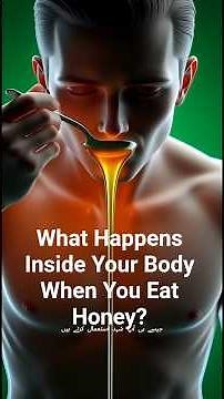 What Happens Inside Your Body When You Eat Honey? | Honey Benefits Explained