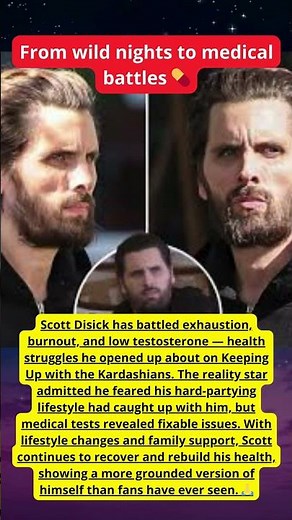 Scott Disick Opens Up About His Health Battles 😢
