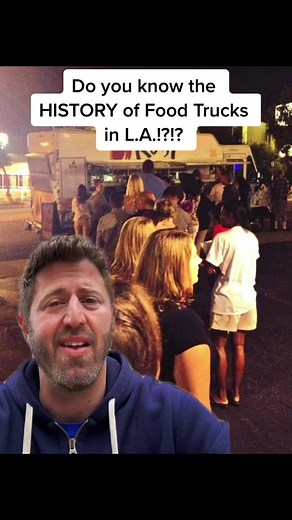 Exploring the History of Food Trucks in Los Angeles