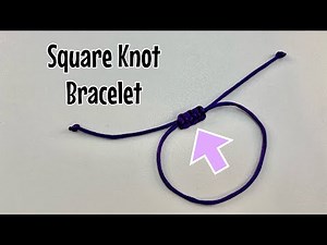 Simple square knot bracelet - adjustable sliding knot bracelet