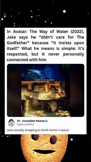 In Avatar: The Way of Water (2022), Jake says he "didn't care for The Godfather" because "it insists