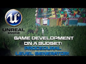 Game Creation on a Budget: UE4 Procedural Level Generator