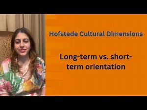 Long Term and Short Term Orientation - Hofstede Cultural Dimension
