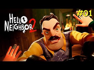 Hello Neighbor 2 Beta Playthrough Gameplay Part 1
