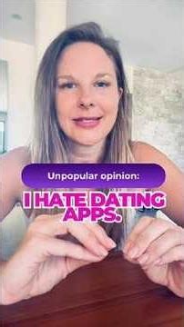 Unpopular opinion: I absolutely hate dating apps