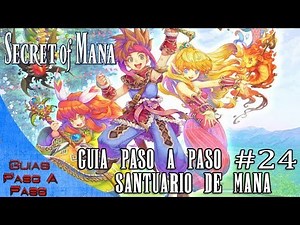 Secret of Mana (Remaster) | Guía paso a paso 100% #24: Santuario de Mana