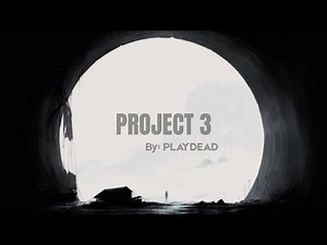 PROJECT 3 By: PLAYDEAD All Teasers, Concept Art and More
