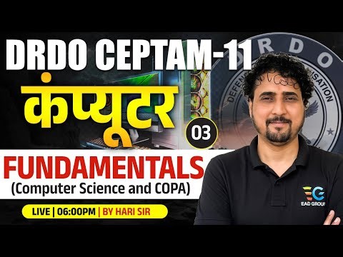 DRDO CEPTAM-11 🔥 Computer Fundamentals | CS & COPA | Class-03 | By Hari Sir