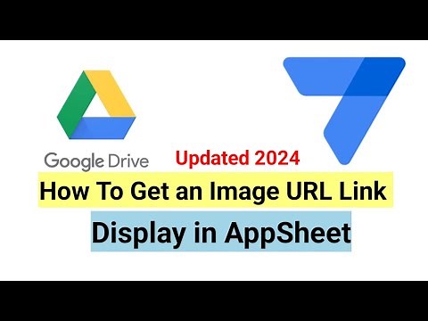 How to Display Google Drive Image URL in AppSheet (New Method 2024)