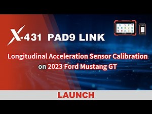 X-431 PAD9 LINK | Longitudinal Acceleration Sensor Calibration on 2023 Ford Mustang GT | LAUNCH