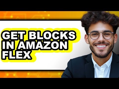 How to Get Blocks in Amazon Flex - Full Guide