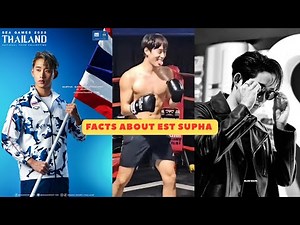 💙 FACTS ABOUT EST SUPHA SANGAWORAWONG *ENG SUB* 💙