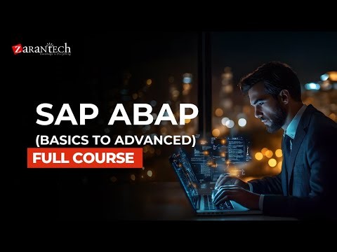 SAP ABAP (Basics to Advanced) Full Course | ZaranTech