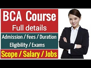 BCA Course complete details | Fees of bca | Scope of bca | Salary of bca