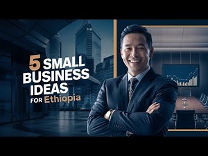 5 Small business ideas in ethiopia 2026 | Best Business Ideas in Ethiopia 2026