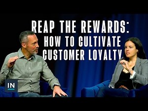 Reap the Rewards: How To Cultivate Customer Loyalty