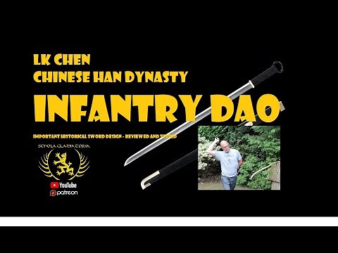 IMPORTANT SWORD DESIGN: Han Dynasty INFANTRY DAO (Single-Edged Sword): LK Chen Royal Arsenal Review