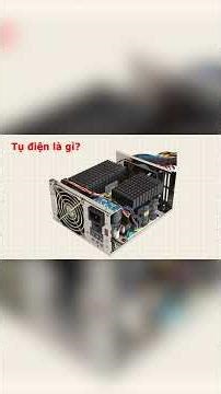 Tụ Điện Là Gì? Nguyên Lý Hoạt Động Và Ứng Dụng