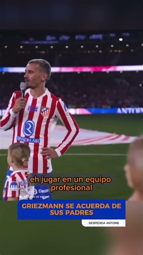 GRIEZMANN RECORDANDO A SUS PADRES 💔 #futbol #griezmann #atleticodemadrid