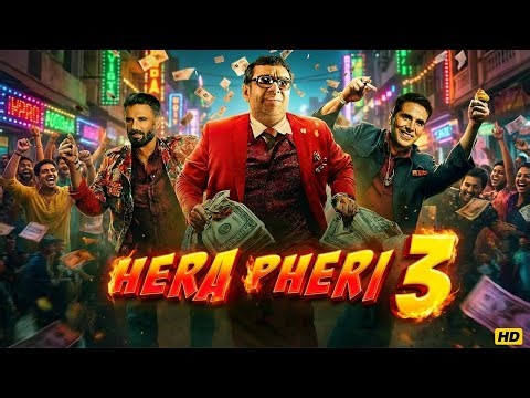Hera Pheri 3 – Akshay Kumar Returns as Raju | Paresh Rawal & Suniel Shetty | Full Movie 2025
