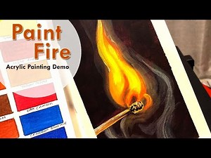 How to Paint Fire Flames and Smoke in Acrylic Colors : Time-Lapse Tutorial | Arpana's Art Room