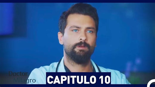 Doctor Milagro Capitulo 10 (HD)