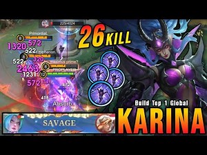 SAVAGE + 26 Kills!! Karina 0.5 Sec Delete Build - Build Top 1 Global Karina ~ MLBB