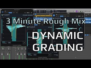 3 Minute Rough Mix with Dynamic Grading