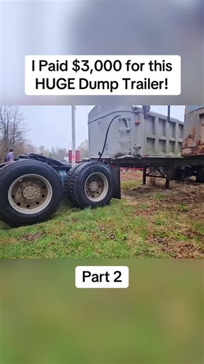 Buying a $3,000 Huge Dump Trailer: My Experience
