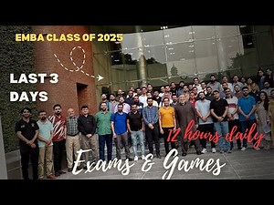 LAST 3 DAYS AT LUMS: EMBA CLASS OF 2025