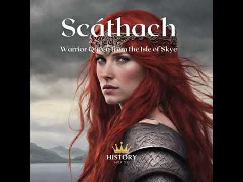 Scáthach: Warrior Queen from the Isle of Skye - History Nerds