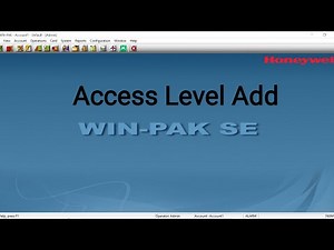 How to add access level in WINPAK | Honeywell Access Control | WINPAK