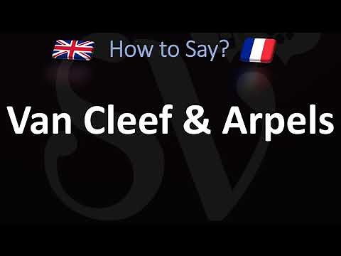 How to Pronounce Van Cleef & Arpels? (CORRECTLY)