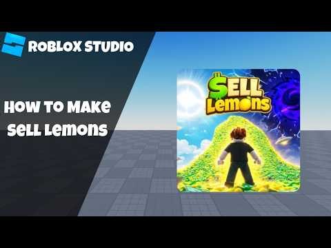 How to make Sell Lemons in Roblox! [Part 1: Base] (Roblox Studio Scripting Tutorial 2026)