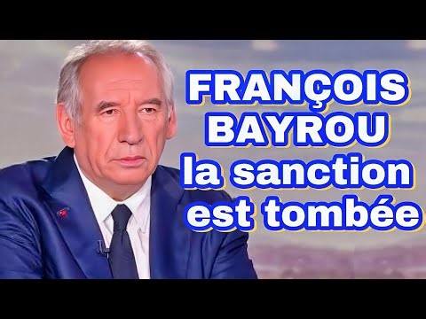 François Bayrou: the sanction has been imposed