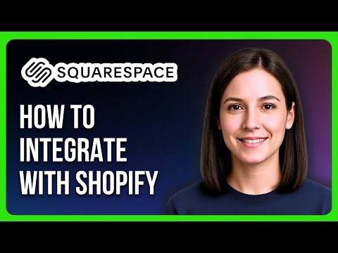 How to Integrate Squarespace with Shopify
