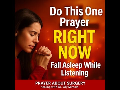 Prayers for SURGERY HEALING AND RECOVERY~The Overcomer’s Formula — Finally Revealed