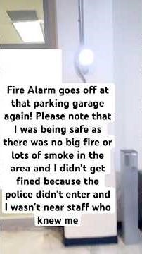 Fire alarm goes off at that parking garage again! NO FIRES OR FINES HAVE HAPPENED (Read Description)