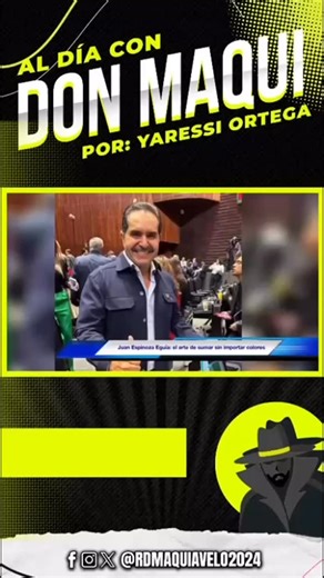 AL DÍA CON DON MAQUI POR: YARESSI ORTEGA 11/10/2025 Juan Espinoza Eguía: el arte de sumar sin importar colores | El Rincon de Maquiavelo | Facebook