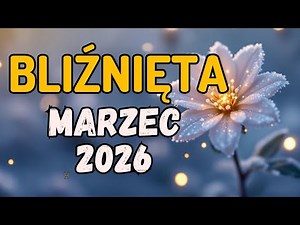 BLIŹNIĘTA ♊ MARZEC 2026 ♊ prognoza Tarota 🍀ZAUFAJ SERCU I INTUICJI, A WSZYSTKO SIĘ UŁOŻY🍀