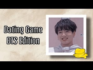 DATING GAME BTS EDITION