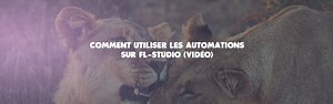 Comment utiliser les automations sur FL-Studio ?