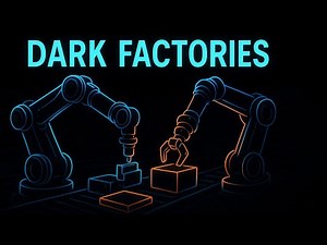 DARK Factories:Light out-Fully automated smart Factories