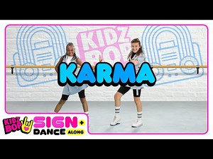 KIDZ BOP Sign   Dance Along - Karma (ASL Version) - Videos For Kids