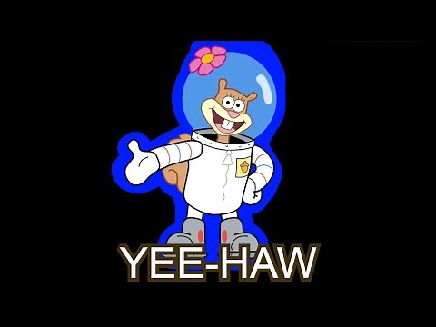 18 Sandy Cheeks "YEE-HAW!" Sound Variations in 35 Seconds