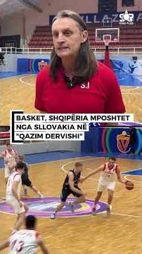 BASKET, SHQIPËRIA MPOSHTET NGA SLLOVAKIA NË "QAZIM DERVISHI"