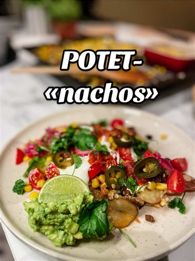 Lettvint recept på potet-nachos med deilige toppings